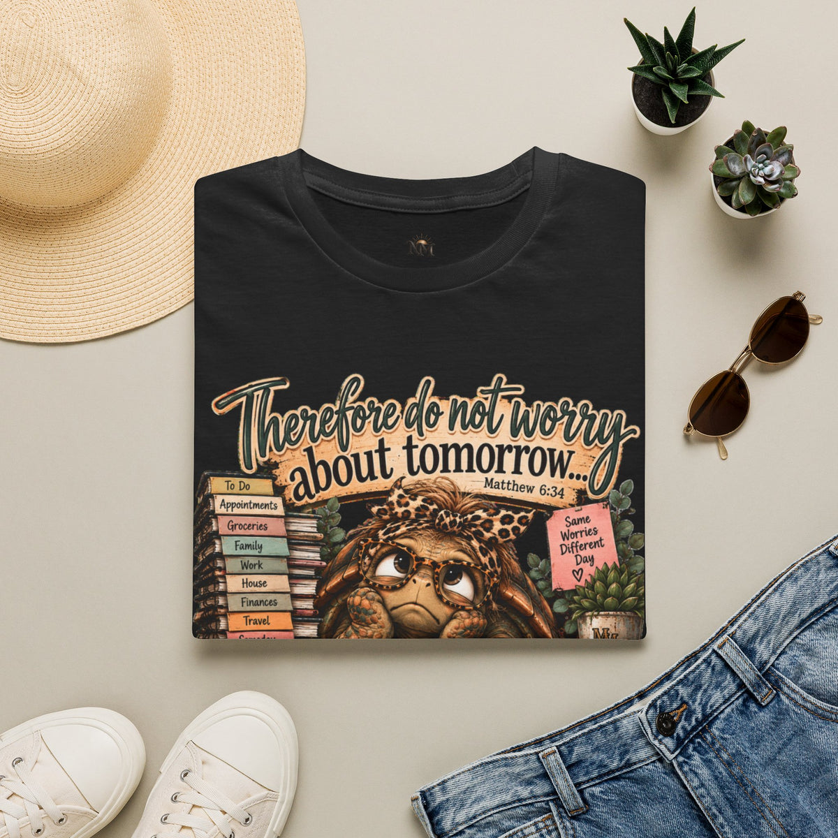 T‑Shirt — “Therefore Do Not Worry About Tomorrow” Inspirational Scripture Tee (Matthew 6:34)