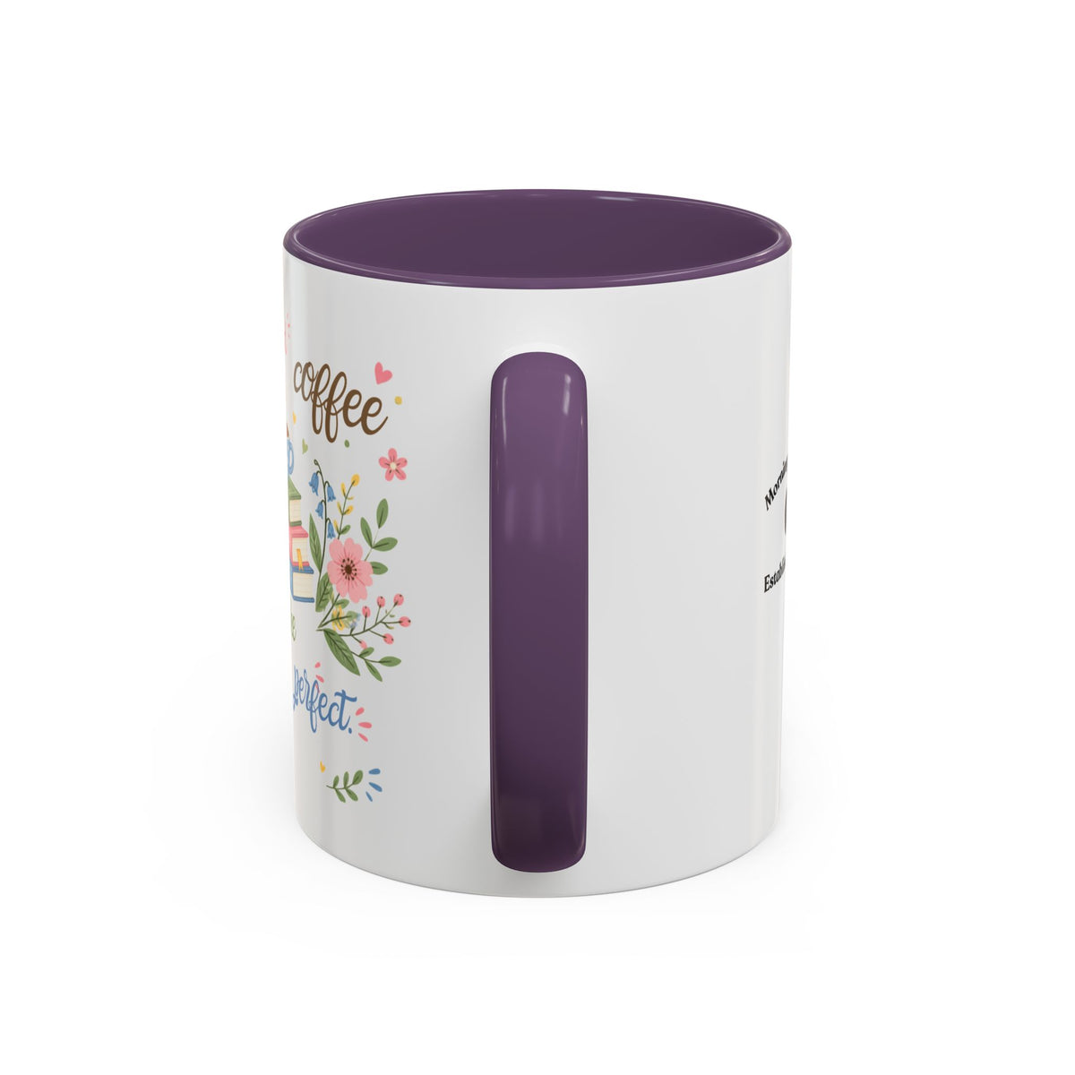Books and Coffee Mug — "Books and Coffee Make Everything Perfect" Ceramic Accent Mug