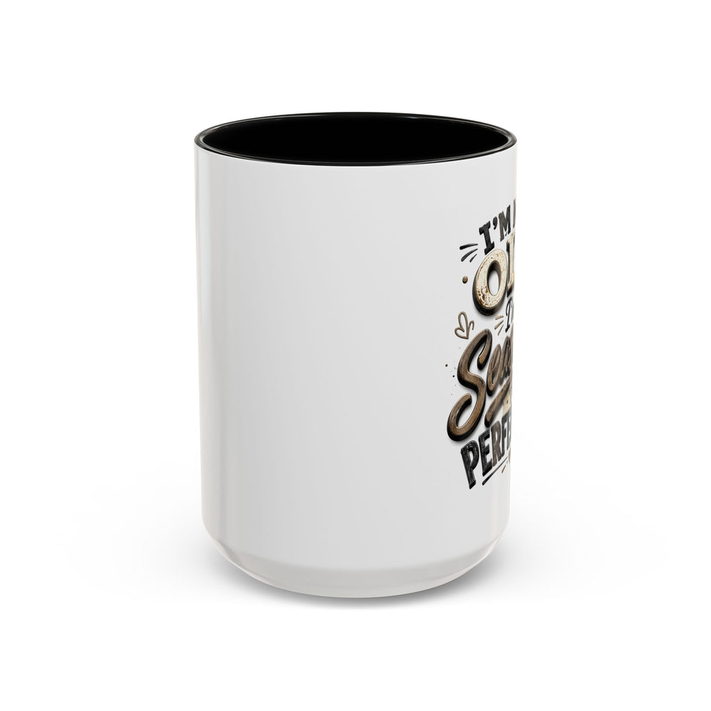 Seasoned to Perfection Coffee Mug - Funny 'I'm Not Old, I'm Seasoned to Perfection' Accent Mug
