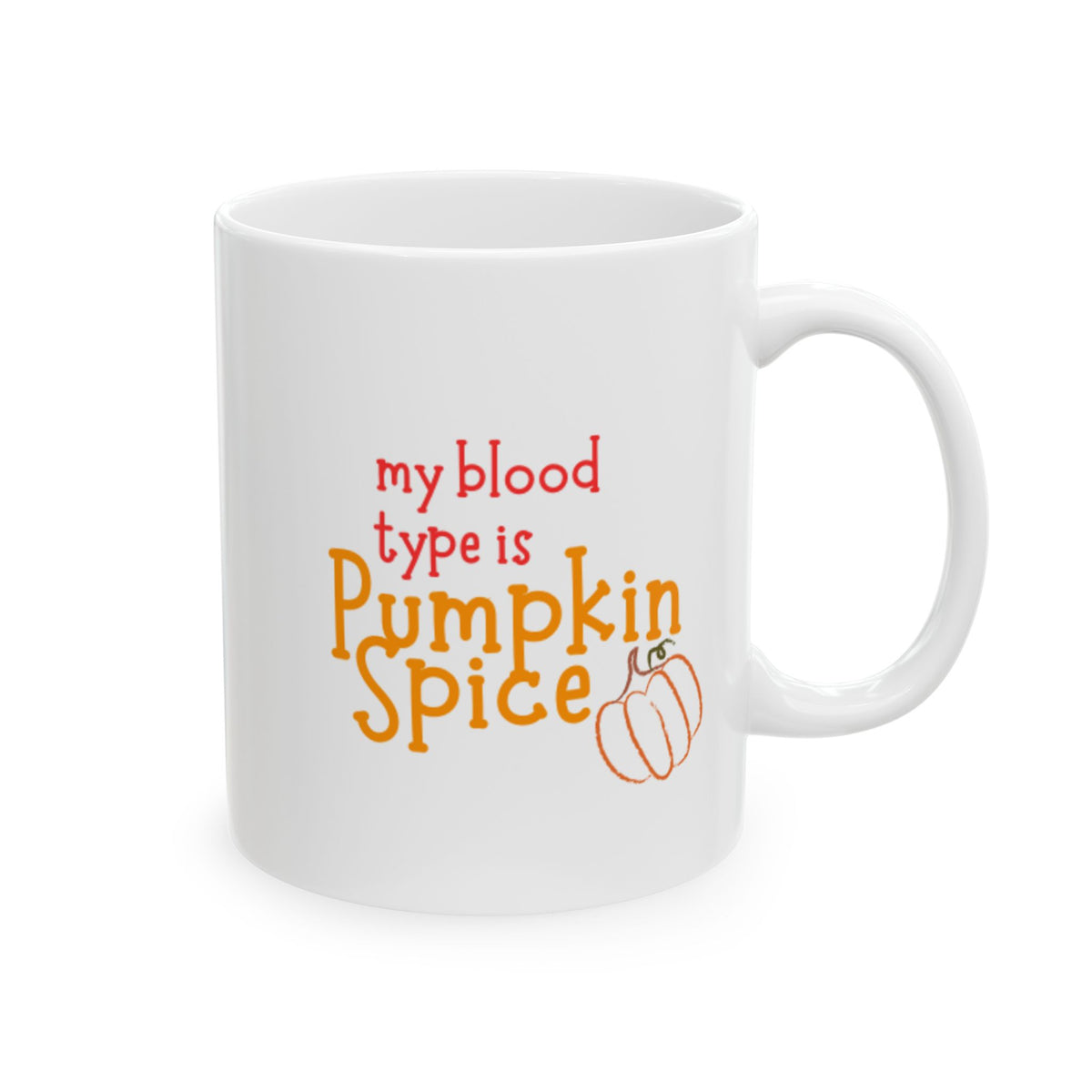 Pumpkin Spice Season Ceramic Mug – Fall Coffee Cup (11oz, 15oz)