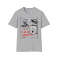 I Try to Contain My Mouth but the Lid Keeps Popping Off- Funny Sarcastic Tee