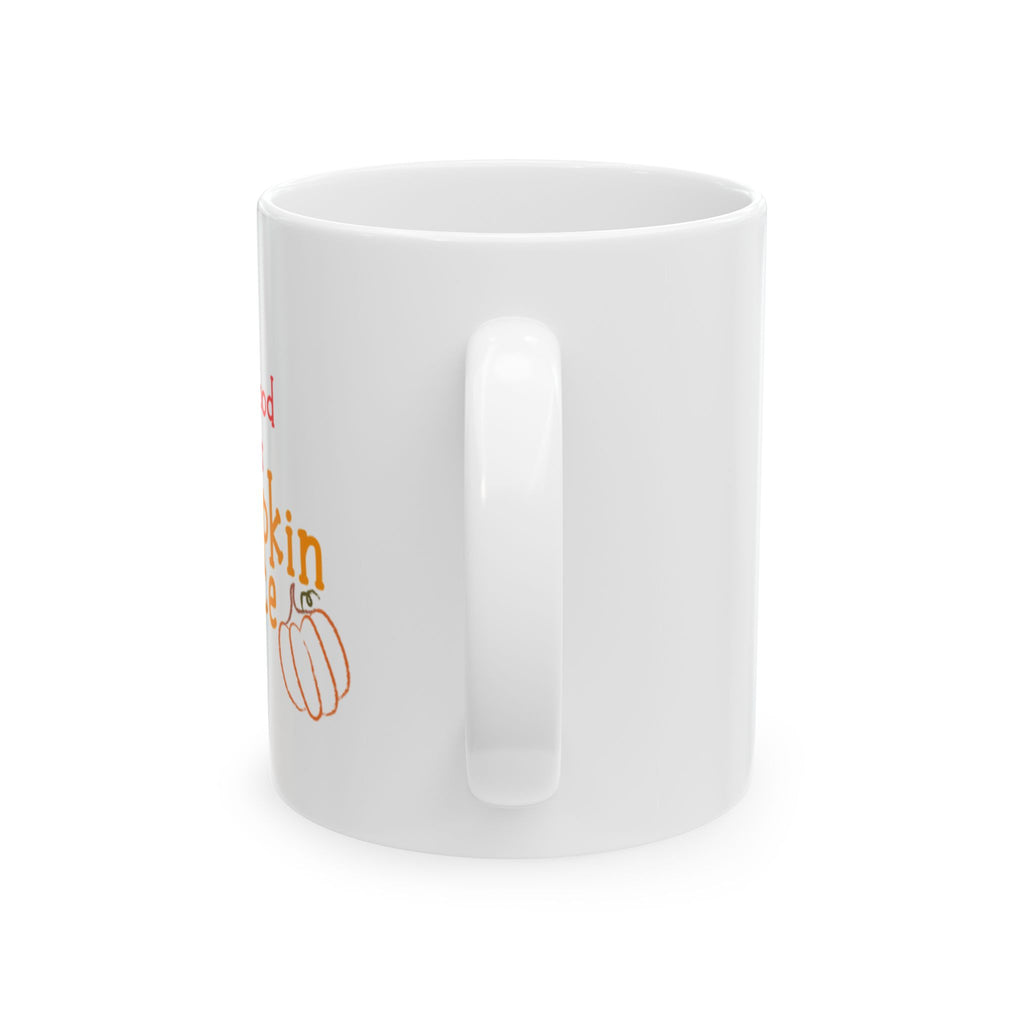 Pumpkin Spice Season Ceramic Mug – Fall Coffee Cup (11oz, 15oz)