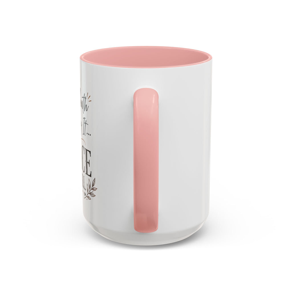 Coffee Mug — "If My Mouth Doesn't Say It... My Face Definitely Will" Accent Mug