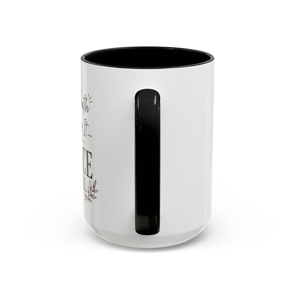 Coffee Mug — "If My Mouth Doesn't Say It... My Face Definitely Will" Accent Mug