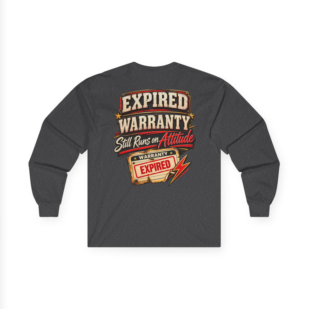 Expired Warranty Long Sleeve Tee — "Expired Warranty Still Runs on Attitude" Vintage Graphic