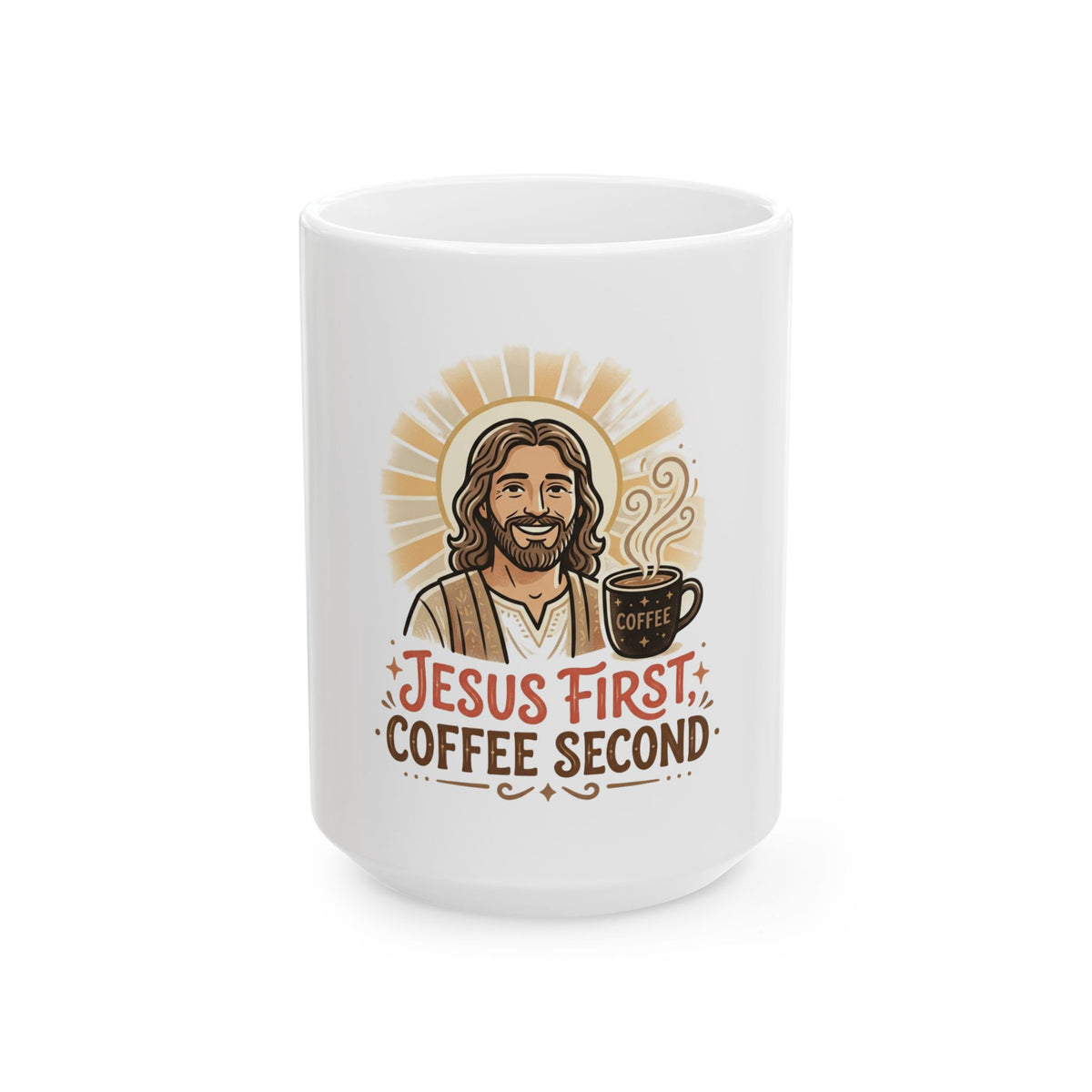 Jesus First Coffee Second Ceramic Mug – Christian Coffee Mug (11oz & 15oz)