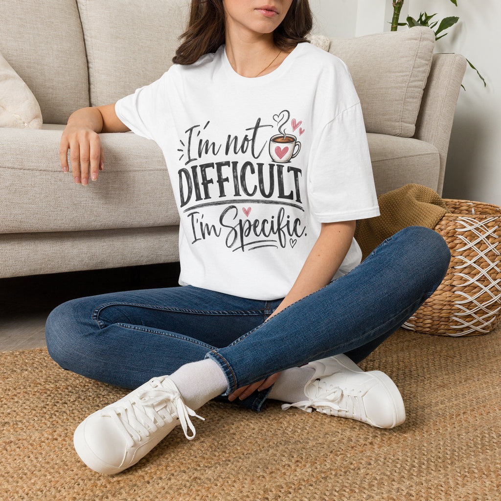 I’m Not Difficult I’m Specific T-Shirt — Funny Coffee Lover Graphic Tee