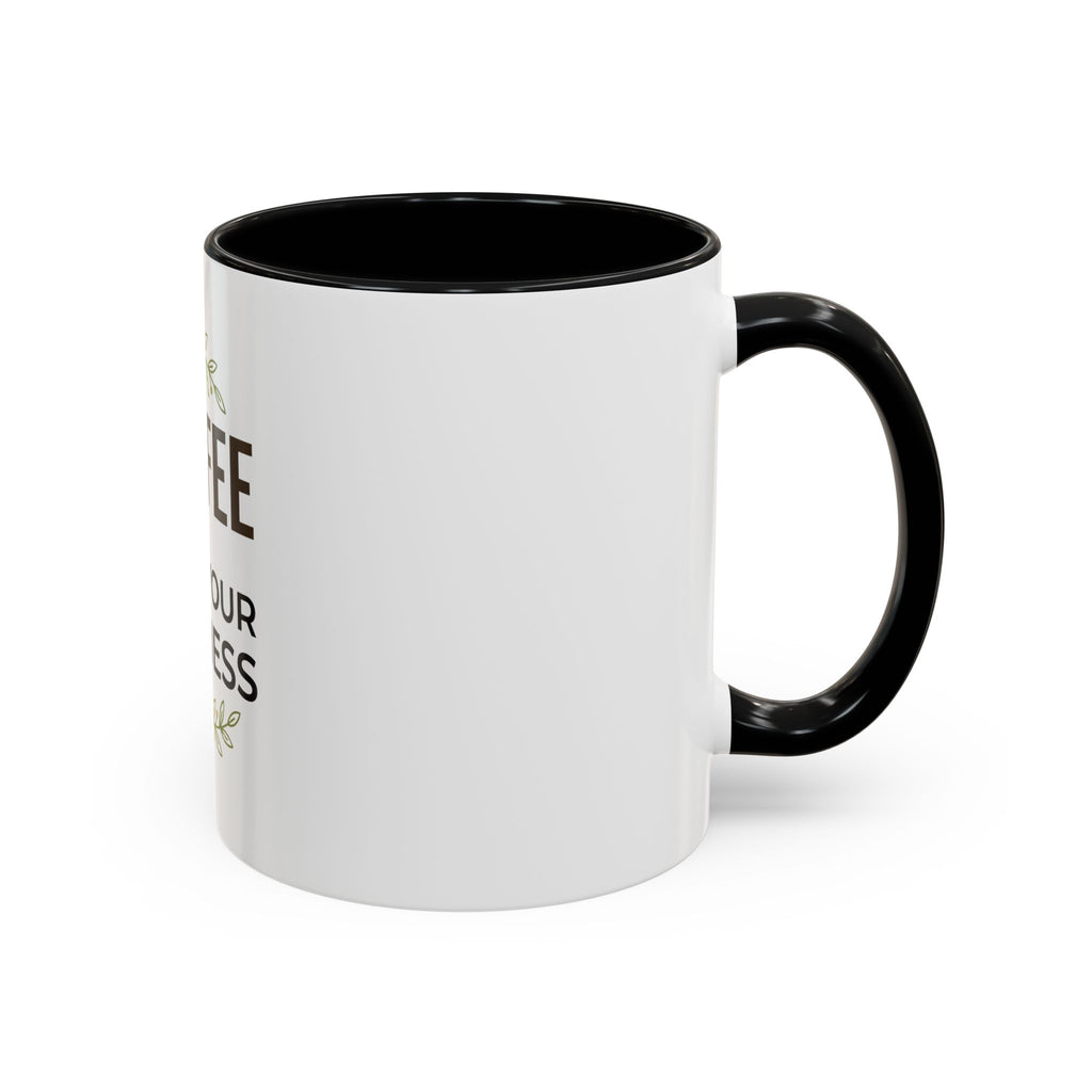 Coffee Mug - "Coffee & Mind Your Business" Ceramic Accent Mug
