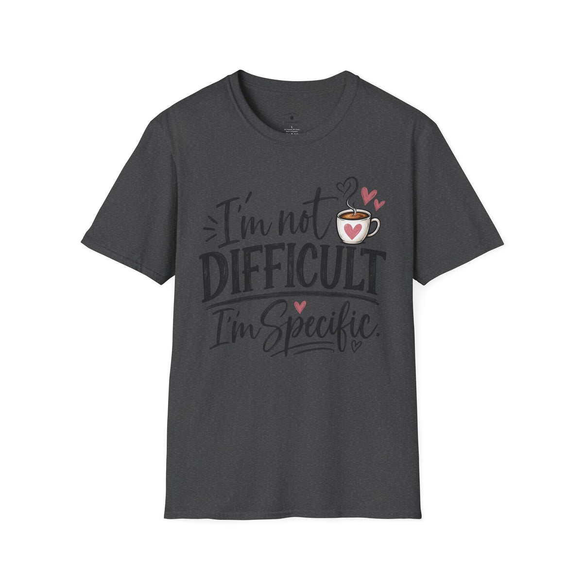 I’m Not Difficult I’m Specific T-Shirt — Funny Coffee Lover Graphic Tee