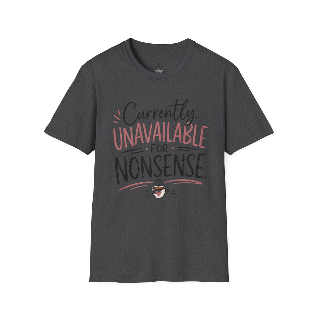 Currently Unavailable for Nonsense T-Shirt