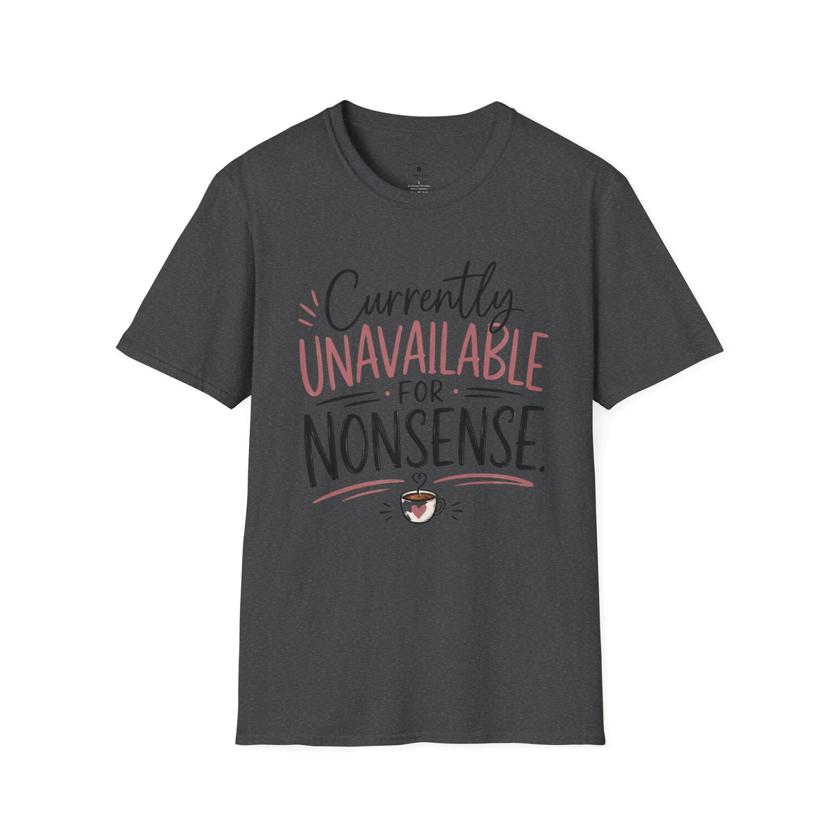 Currently Unavailable for Nonsense T-Shirt
