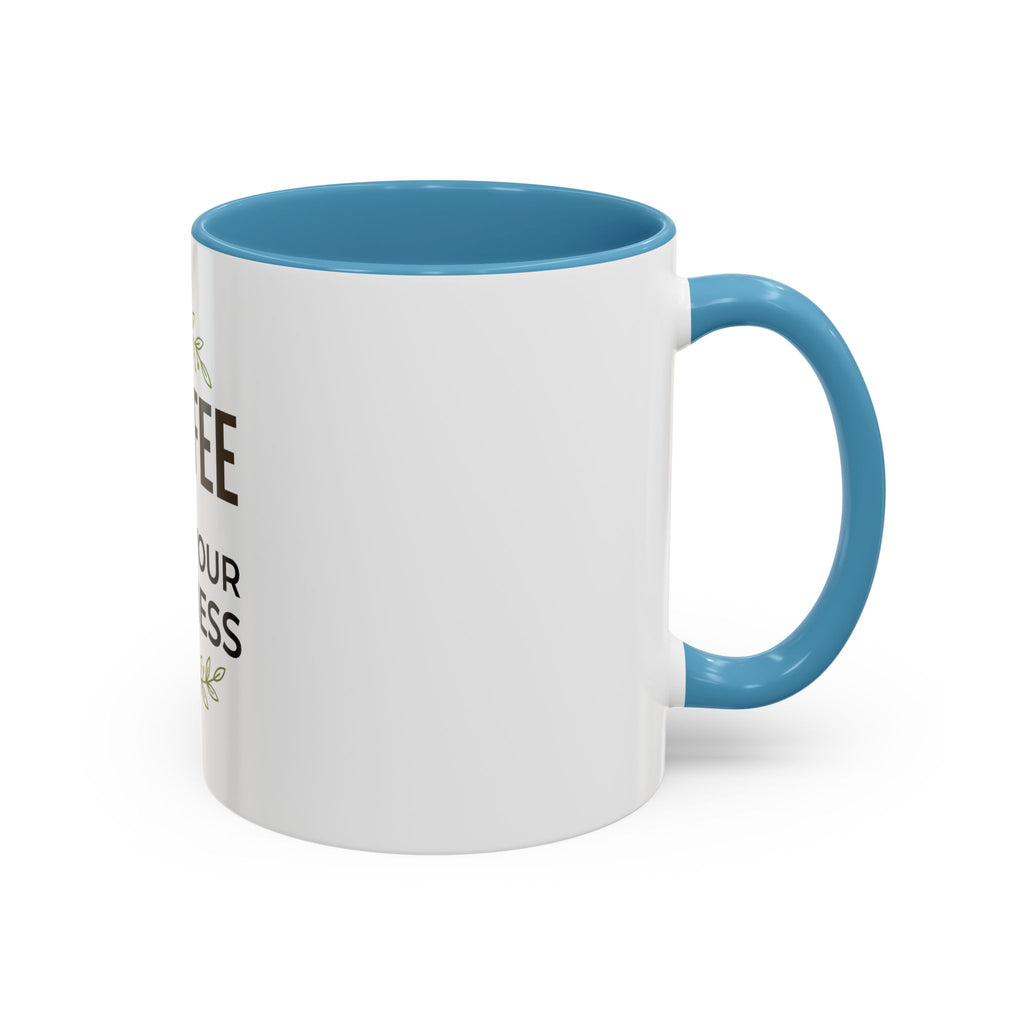 Coffee Mug - "Coffee & Mind Your Business" Ceramic Accent Mug