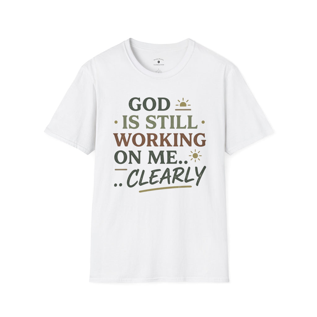 T-Shirt — "God Is Still Working On Me" Faith Graphic Tee