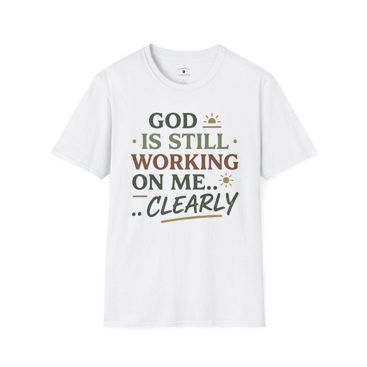 T-Shirt — "God Is Still Working On Me" Faith Graphic Tee