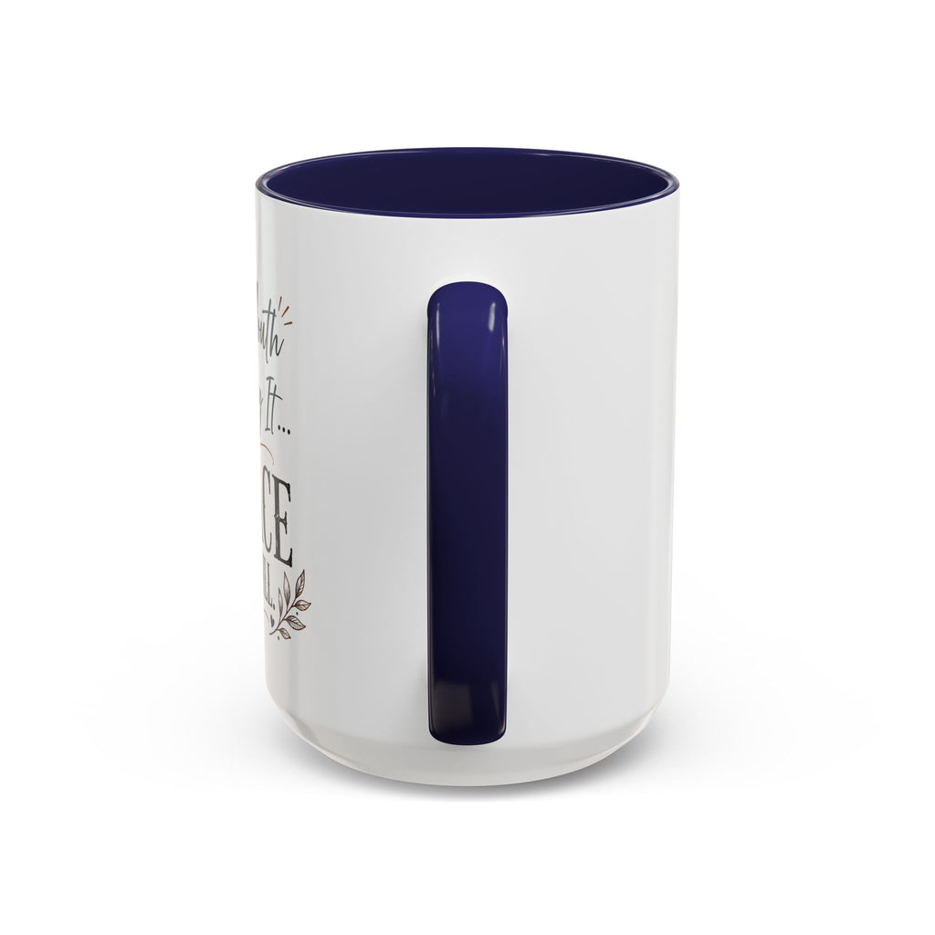 Coffee Mug — "If My Mouth Doesn't Say It... My Face Definitely Will" Accent Mug