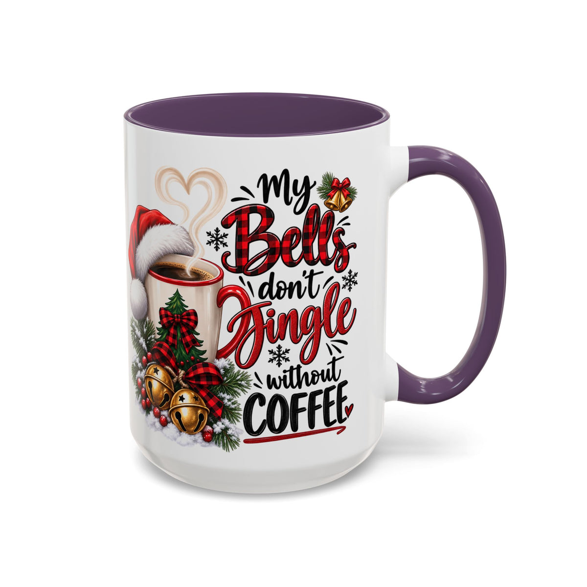 Christmas Coffee Mug – “My Bells Don’t Jingle Without Coffee” Accent Mug (11/15oz)