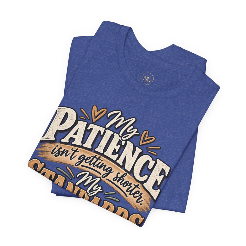 My Patience is Fine Unisex Jersey Short Sleeve Tee