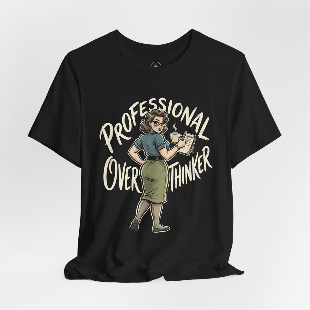 Professional Overthinker Woman Unisex Jersey Short Sleeve Tee