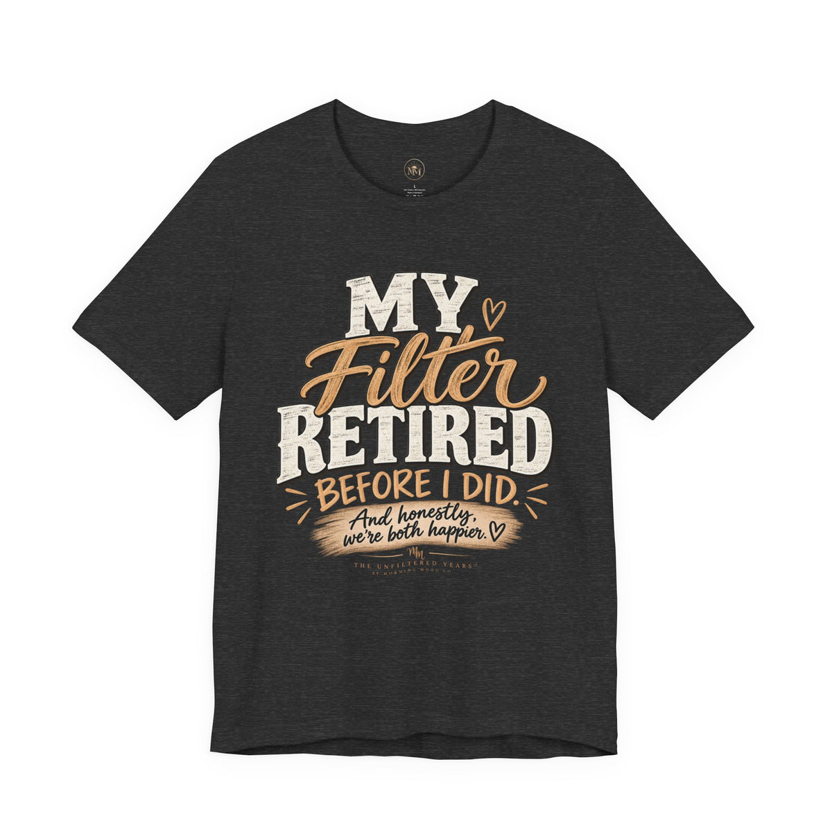 My Filter Retired Unisex Jersey Short Sleeve Tee