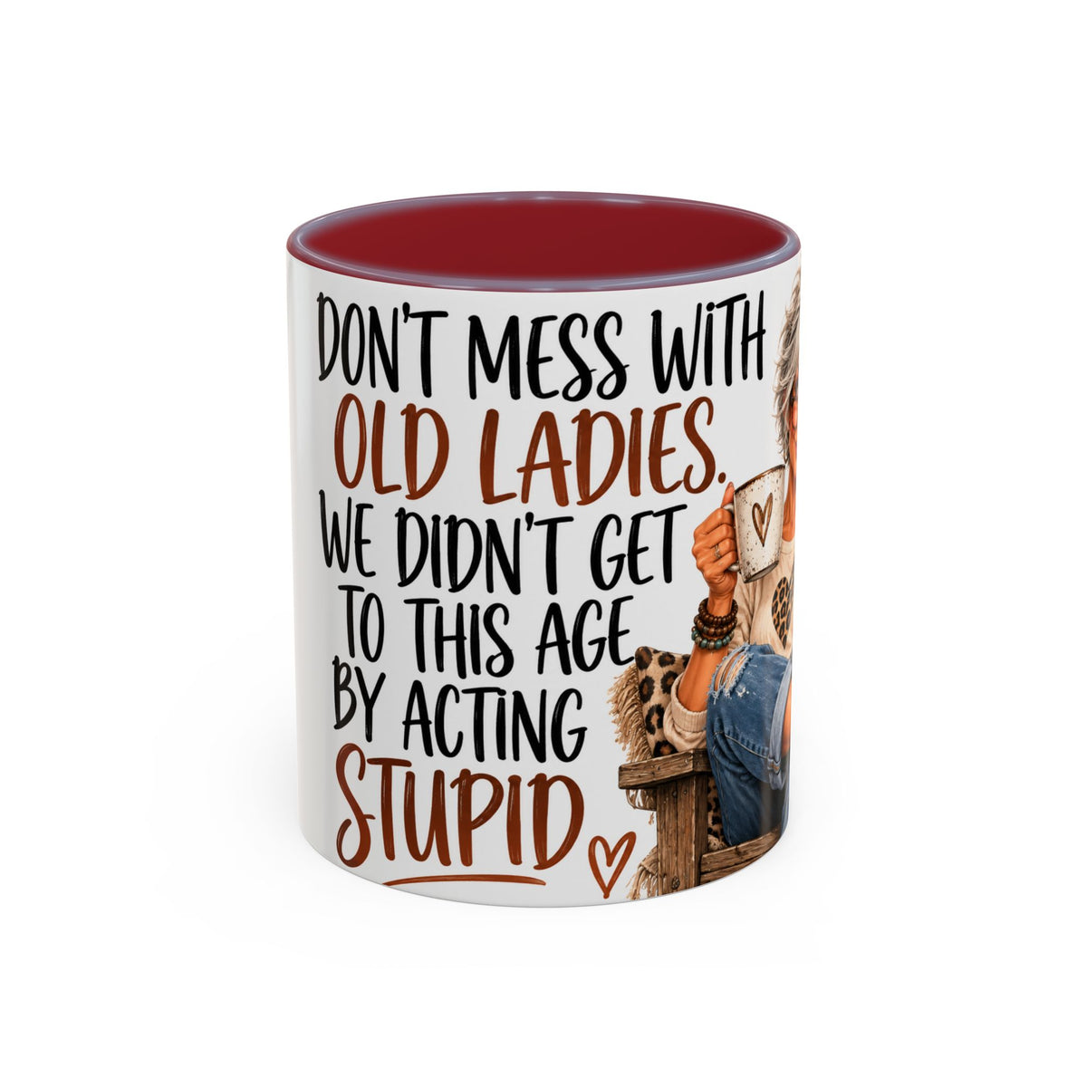 Coffee Mug — "Don't Mess With Old Ladies" Stylish Senior Woman Gift (11/15 oz)