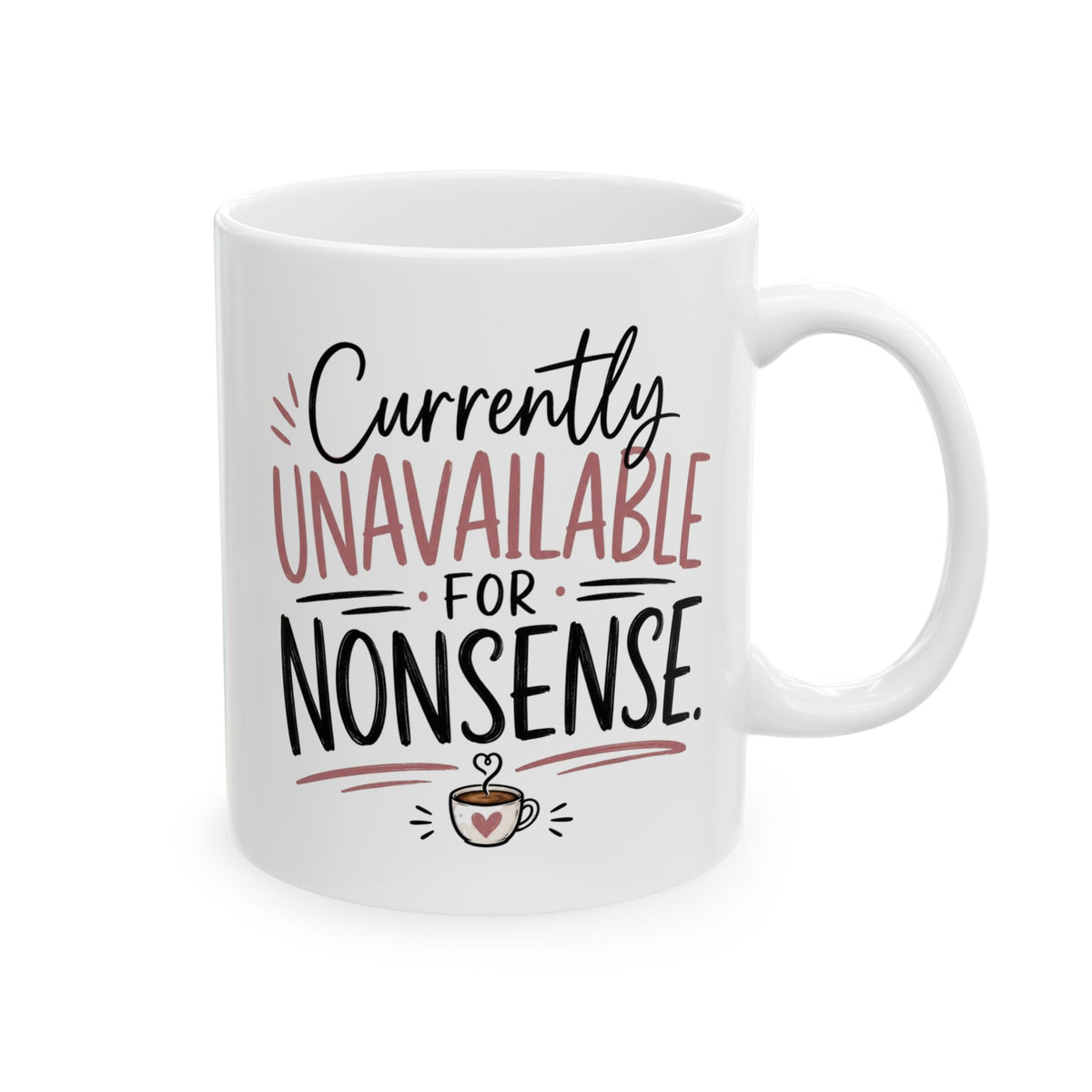 Ceramic Mug — Calm, Unbreakable, Am I Overreacting? Inspirational Coffee Cup for Stress Relief & Self-Care