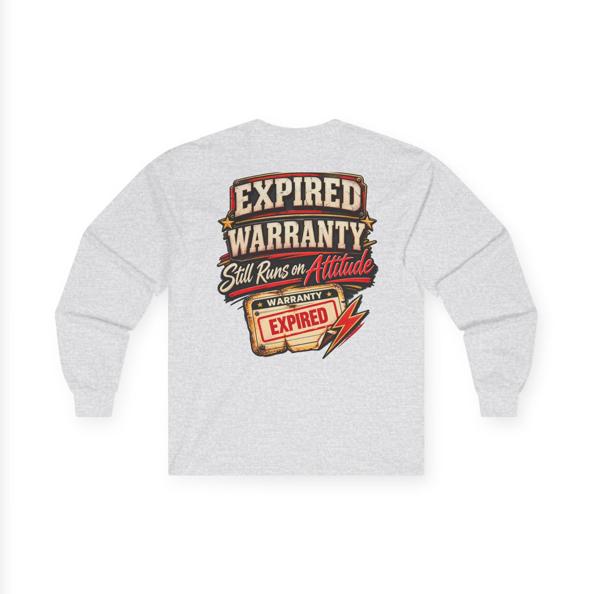 Expired Warranty Long Sleeve Tee — "Expired Warranty Still Runs on Attitude" Vintage Graphic