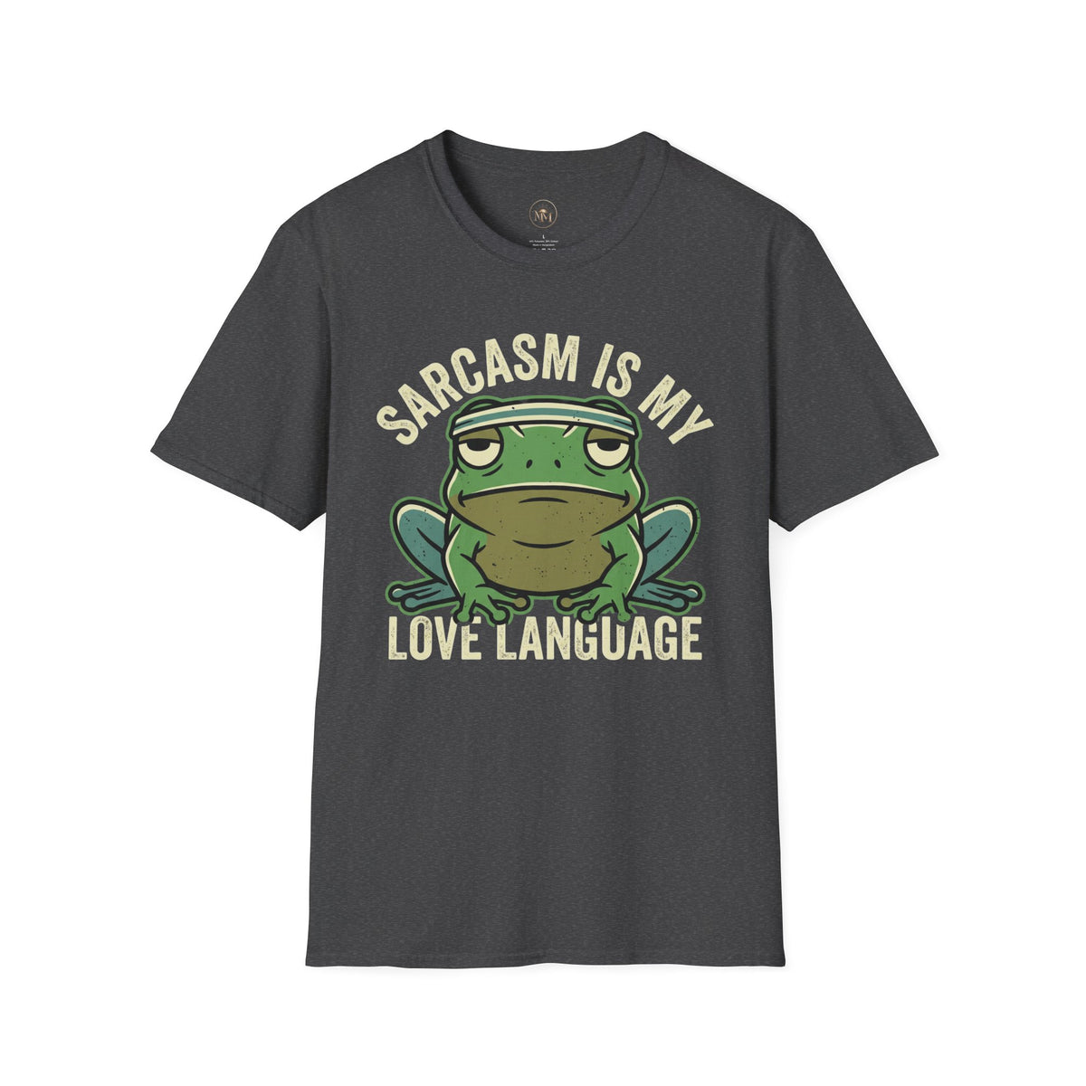 Sarcasm Is My Love Language Funny Saarcastic T-Shirt