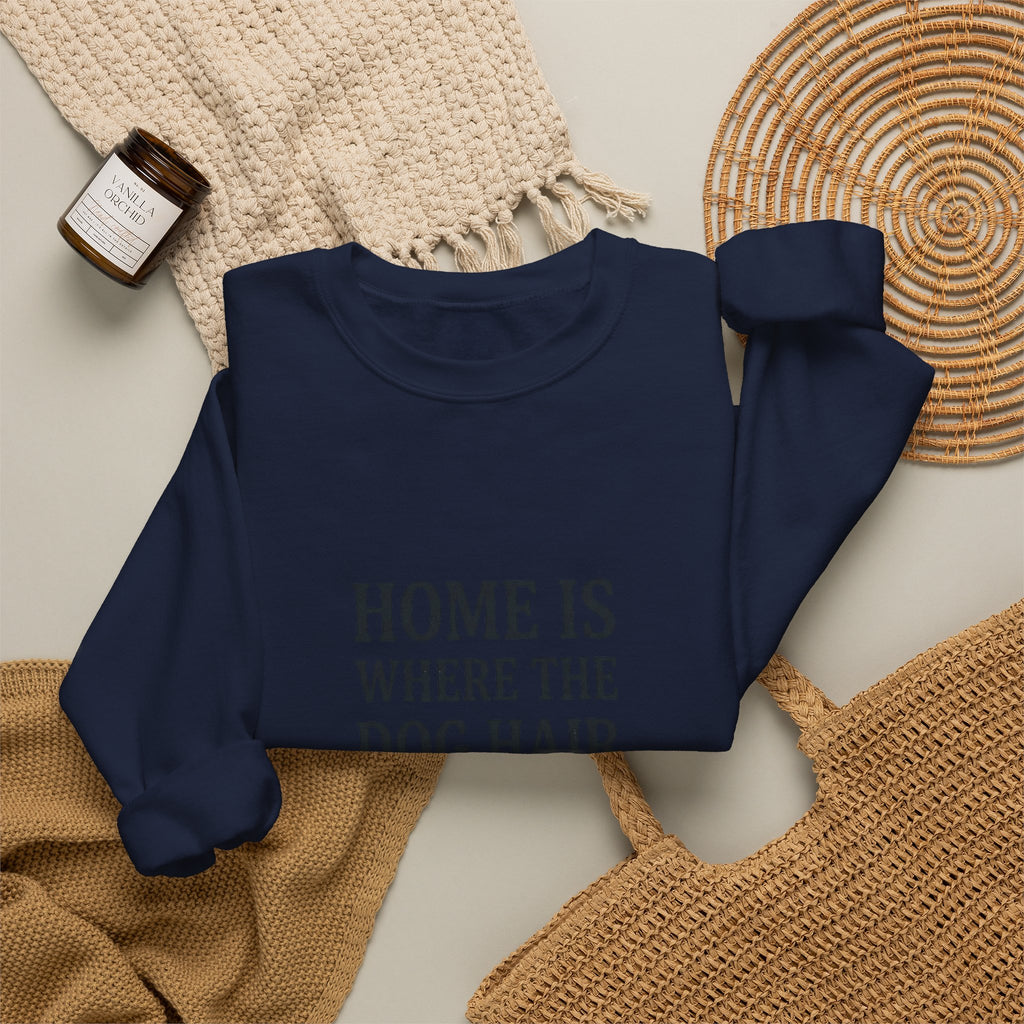 Dog Hair Quote Sweatshirt | Dog Mom Home Decor