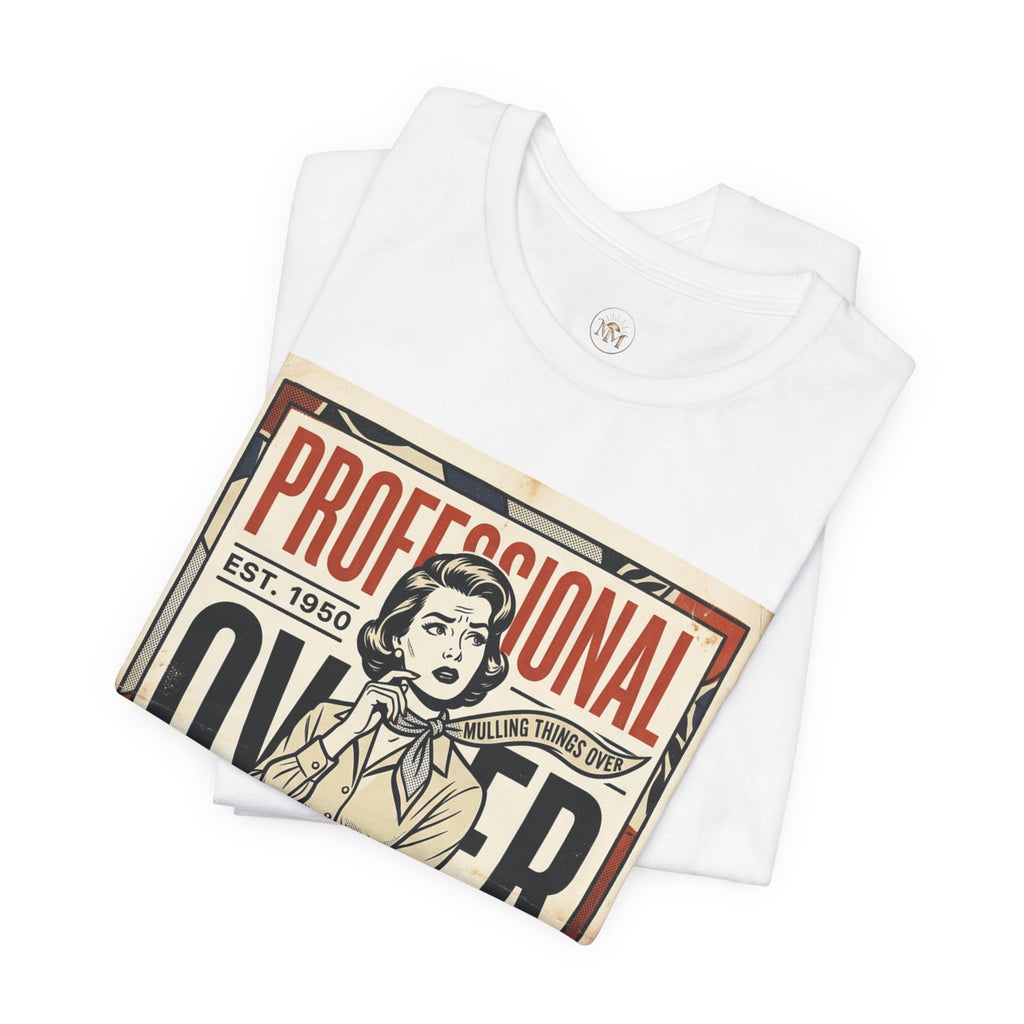 Are You a Professional Overthinker Unisex Jersey Short Sleeve Tee