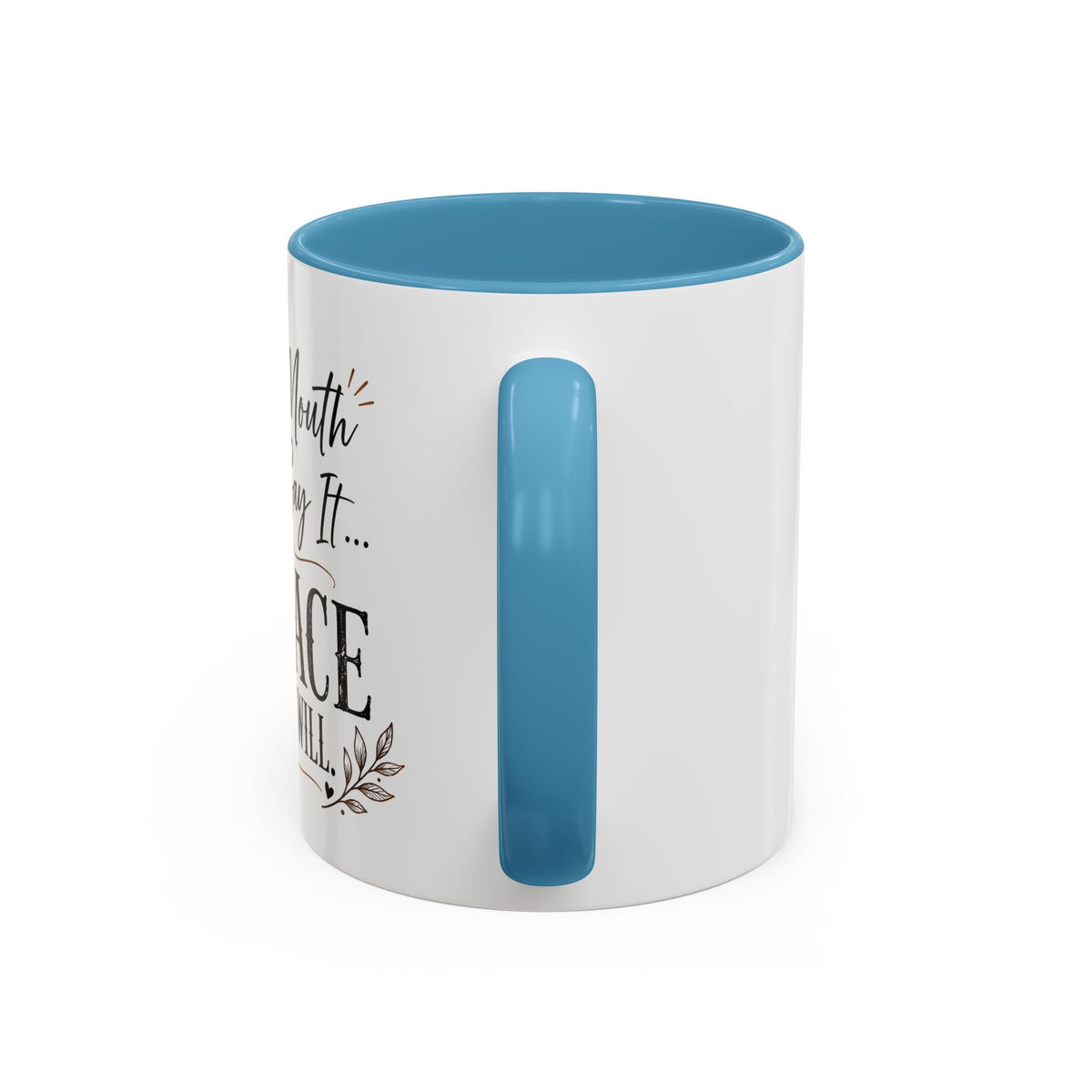Coffee Mug — "If My Mouth Doesn't Say It... My Face Definitely Will" Accent Mug