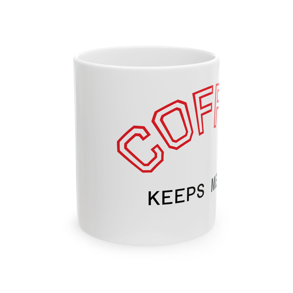 Coffee Keeps Me Sane Ceramic Mug (11oz, 15oz)