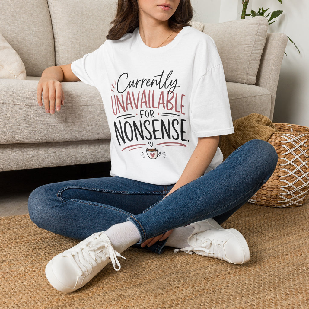 Currently Unavailable for Nonsense T-Shirt