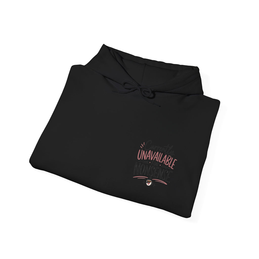Cute Feminist Hoodie – "Correctly Unavailable For Your Nonsense" Chest Print