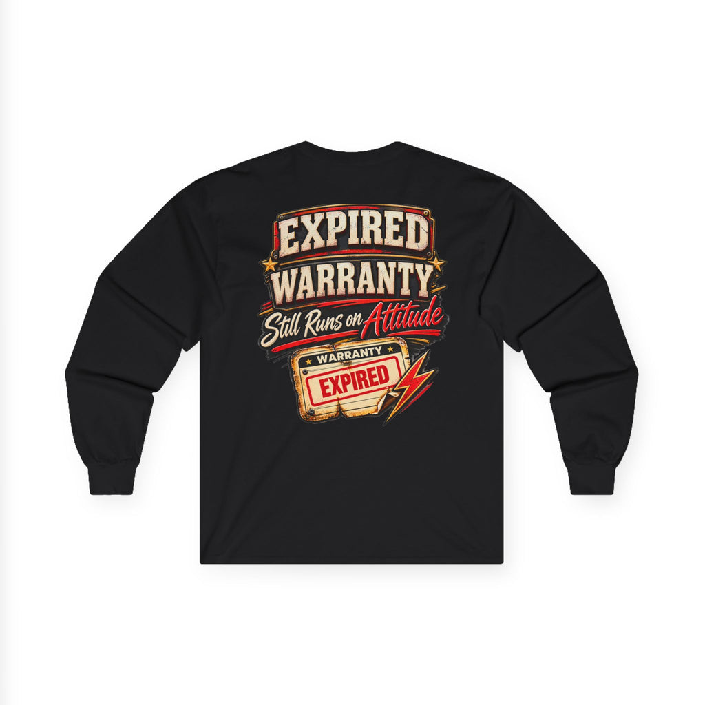 Expired Warranty Long Sleeve Tee — "Expired Warranty Still Runs on Attitude" Vintage Graphic