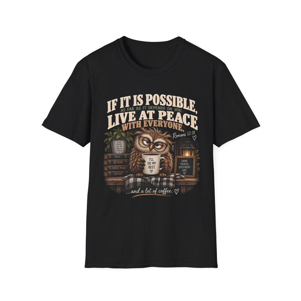 Live at Peace Owl T-Shirt — 'If It Is Possible, Live at Peace with Everyone' Christian Tee