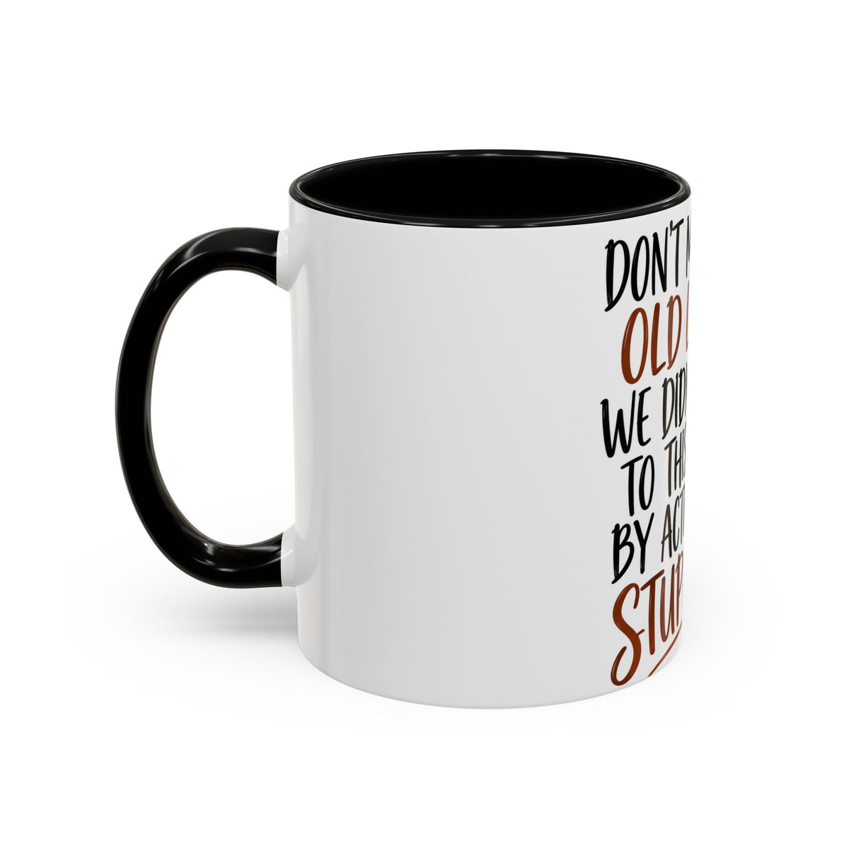Coffee Mug — "Don't Mess With Old Ladies" Stylish Senior Woman Gift (11/15 oz)