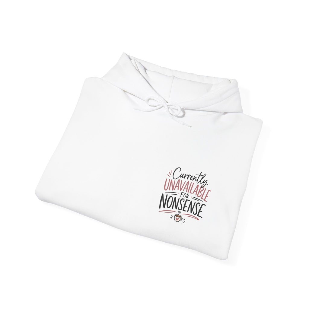 Cute Feminist Hoodie – "Correctly Unavailable For Your Nonsense" Chest Print