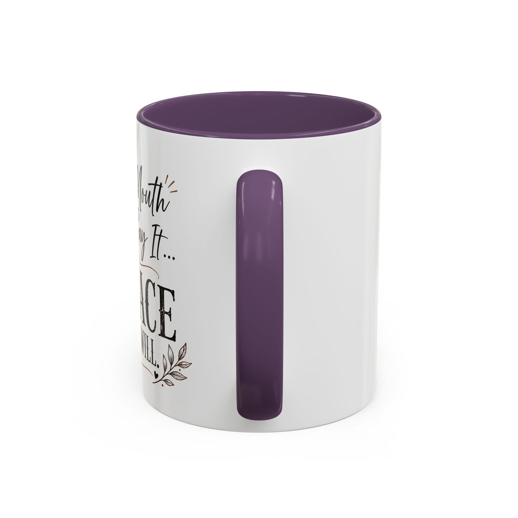 Coffee Mug — "If My Mouth Doesn't Say It... My Face Definitely Will" Accent Mug