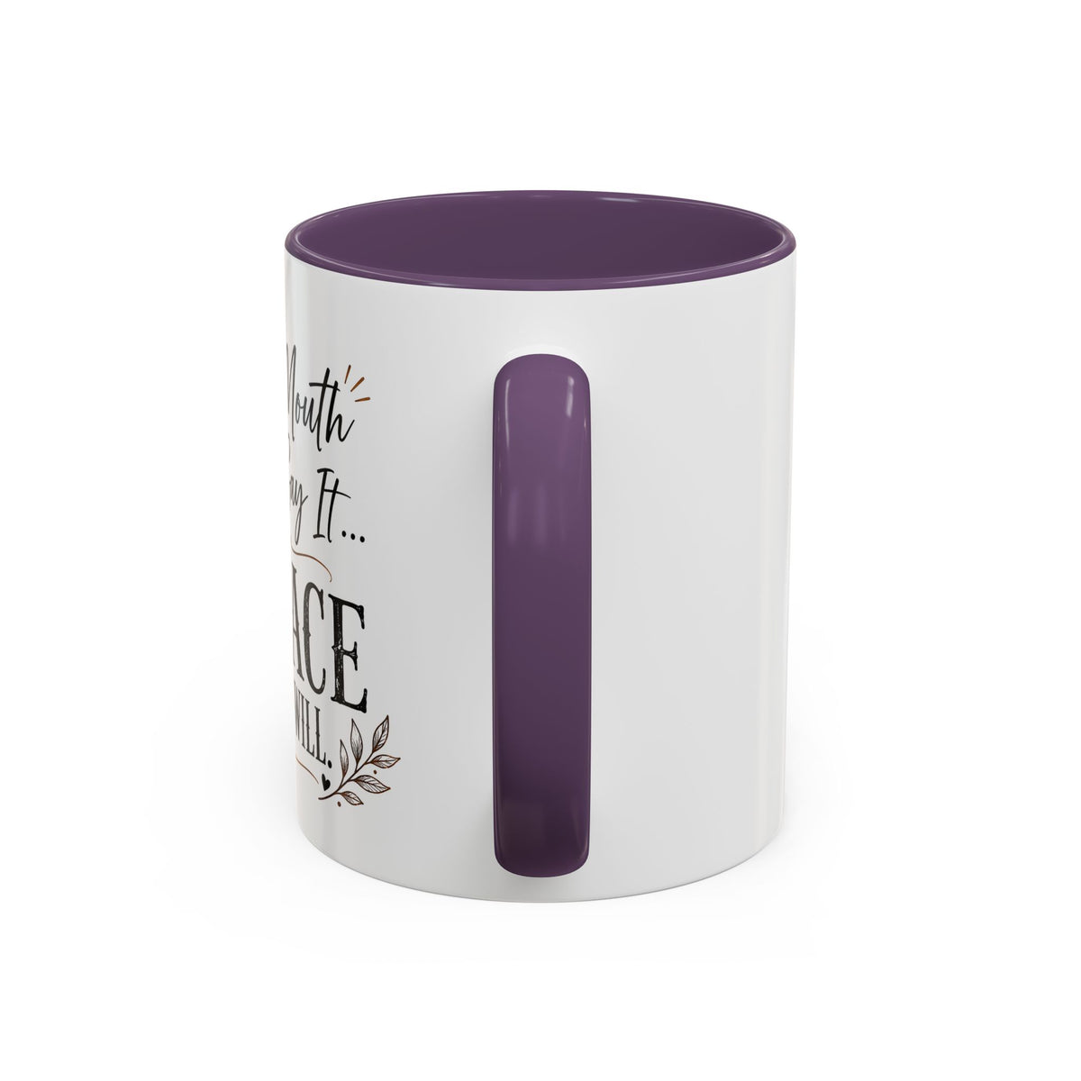 Coffee Mug — "If My Mouth Doesn't Say It... My Face Definitely Will" Accent Mug