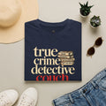 True Crime Detective Couch T-Shirt — "True Crime Detective Couch Division" Graphic Tee
