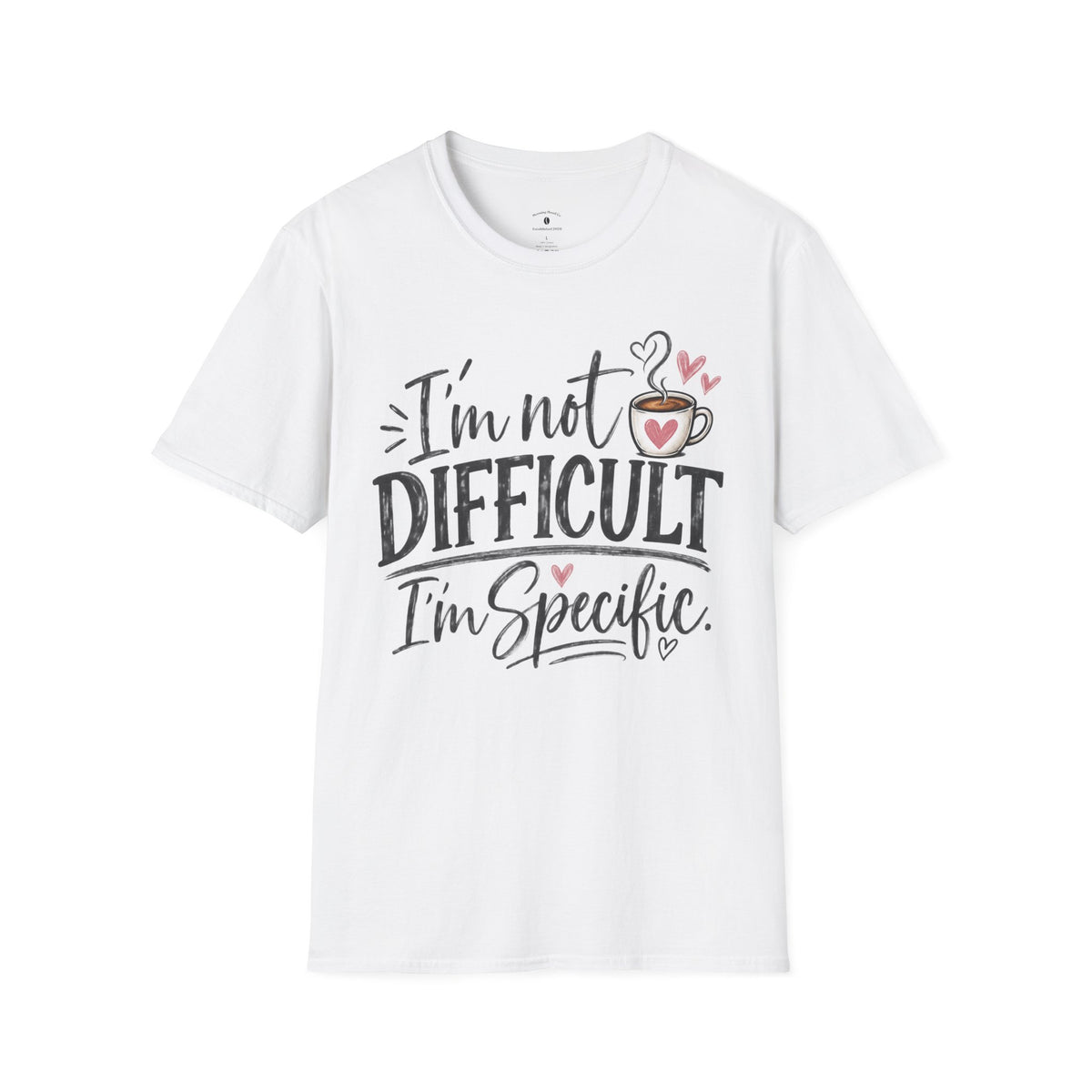 I’m Not Difficult I’m Specific T-Shirt — Funny Coffee Lover Graphic Tee