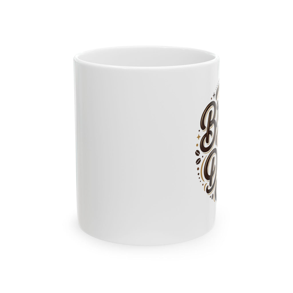 Brew Can Do It Ceramic Coffee Cup (11oz & 15oz)