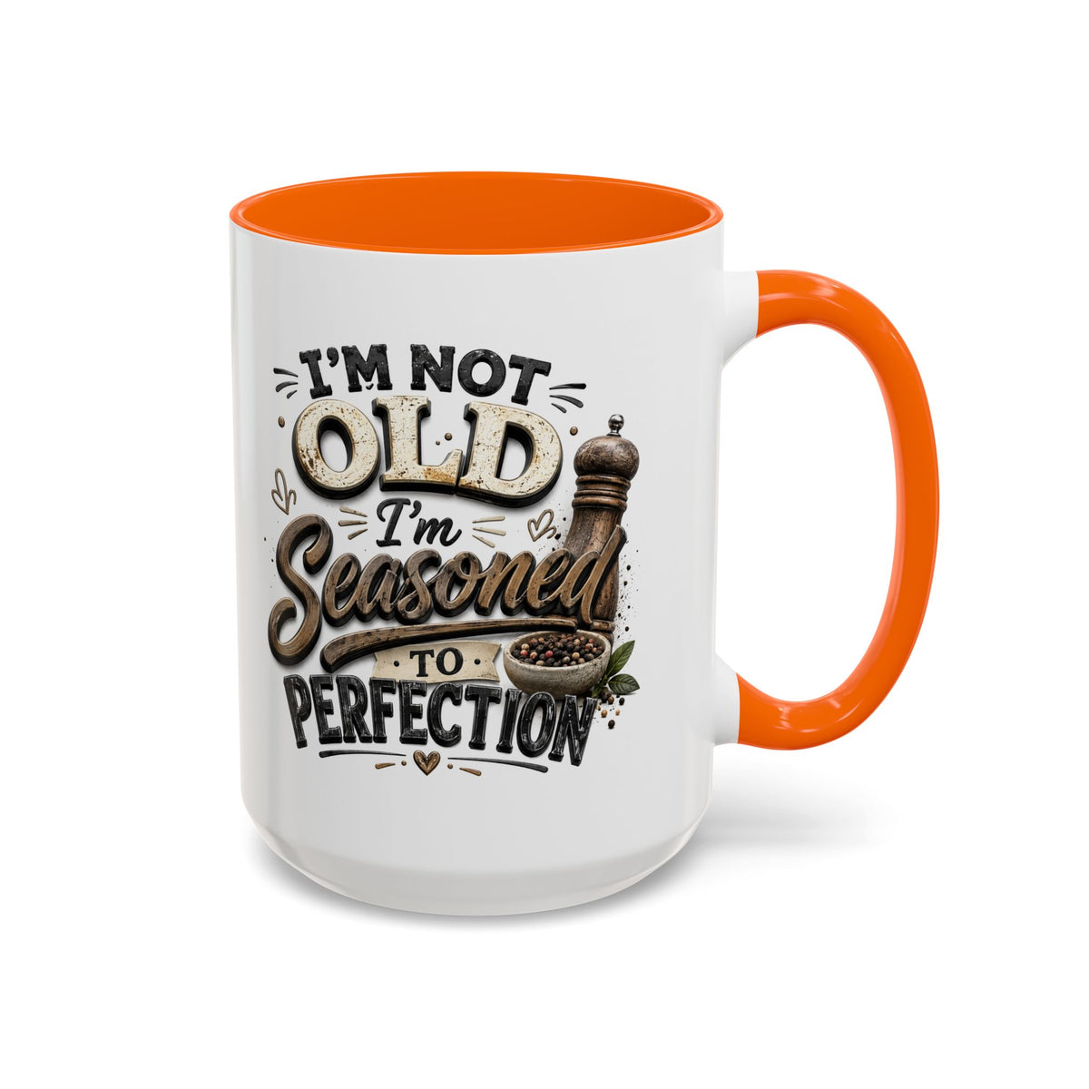 Seasoned to Perfection Coffee Mug - Funny 'I'm Not Old, I'm Seasoned to Perfection' Accent Mug