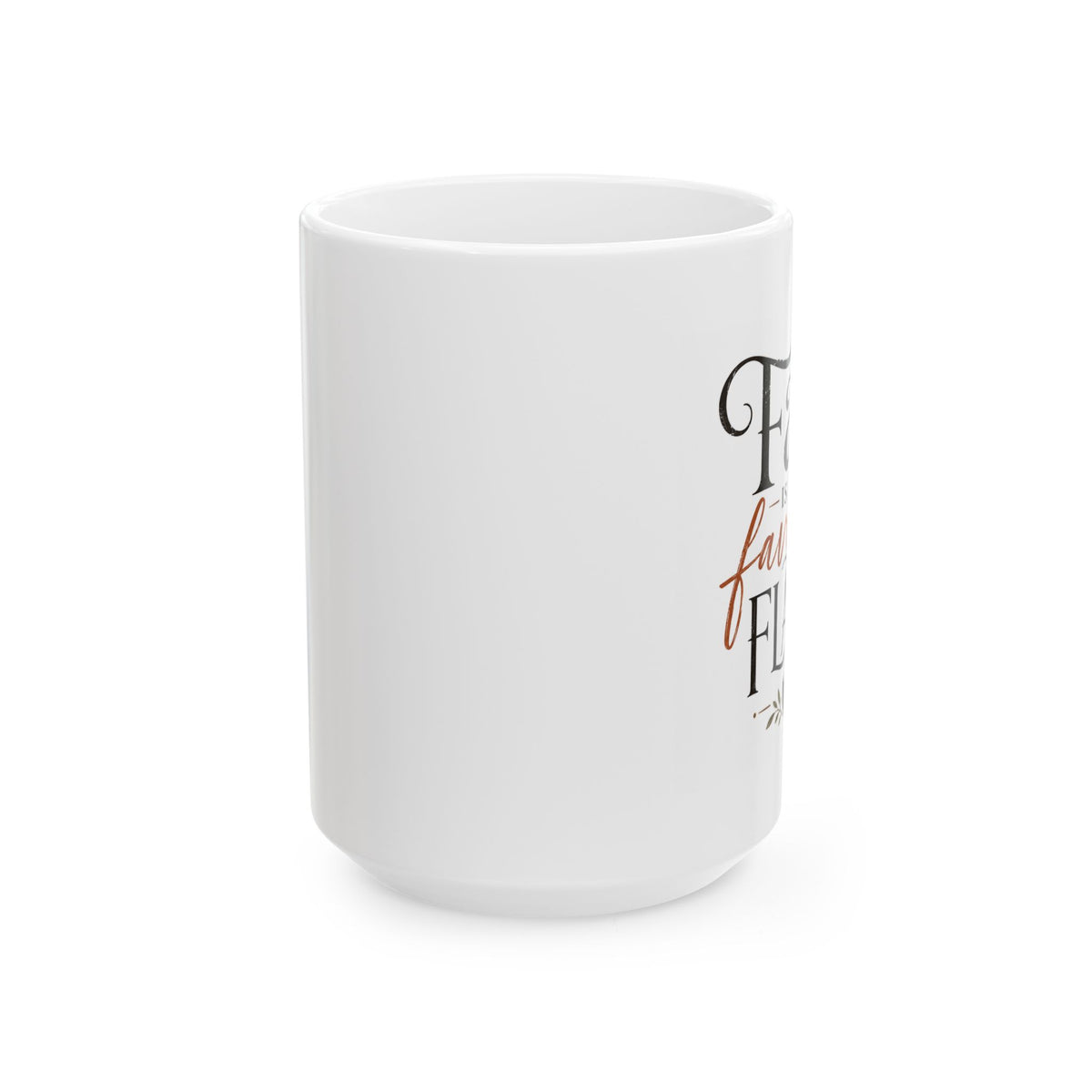 Fall is my favorite cermaic Mug —Fall Coffee Cup (11oz, 15oz)