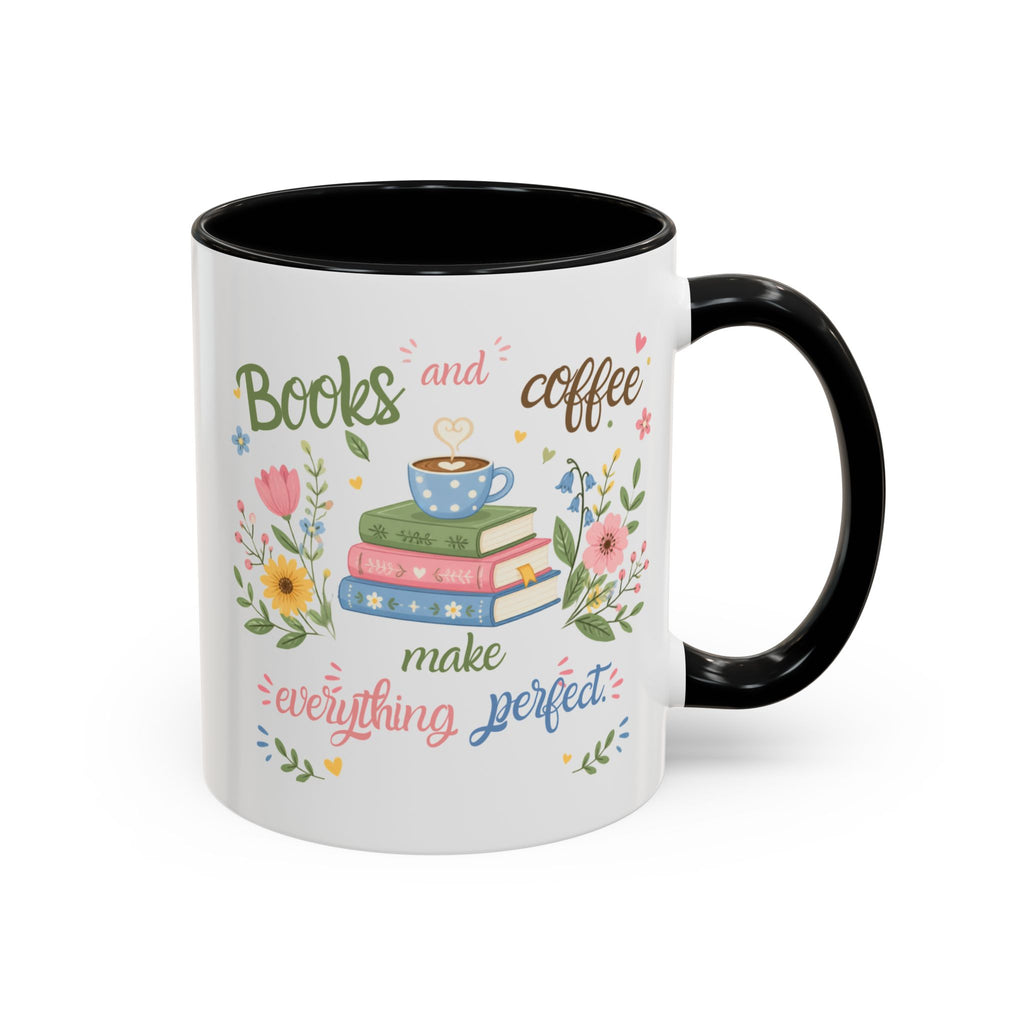 Books and Coffee Mug — "Books and Coffee Make Everything Perfect" Ceramic Accent Mug