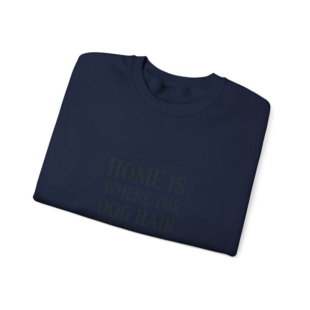 Dog Hair Quote Sweatshirt | Dog Mom Home Decor
