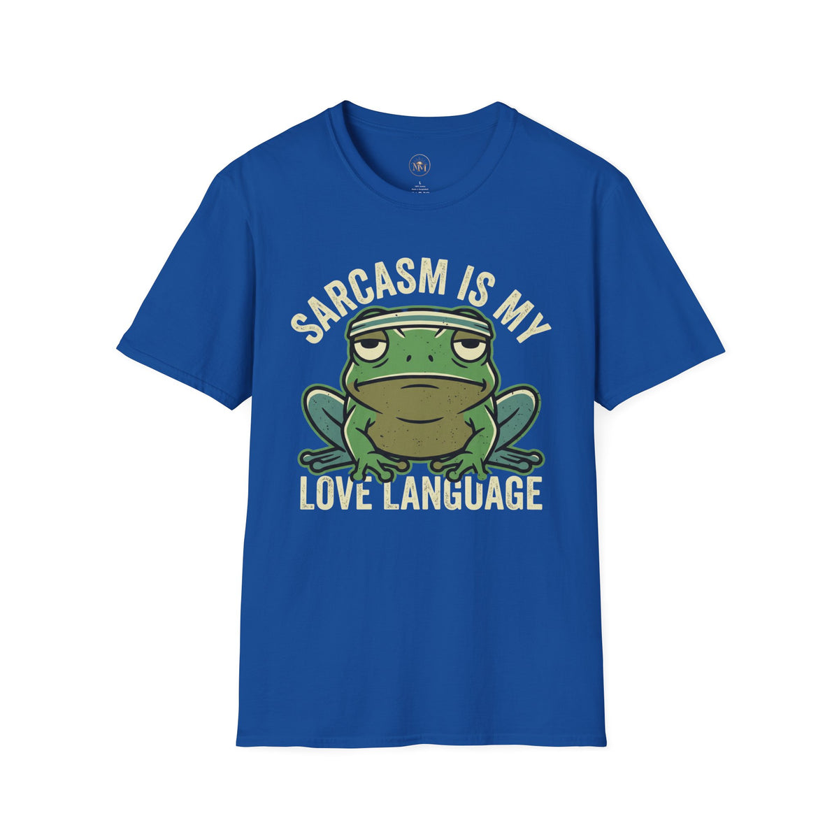 Sarcasm Is My Love Language Funny Saarcastic T-Shirt