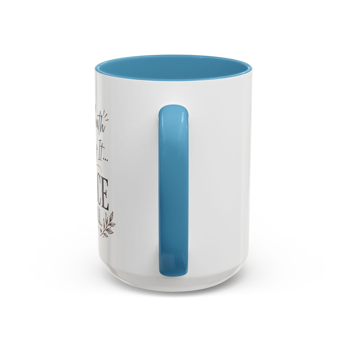 Coffee Mug — "If My Mouth Doesn't Say It... My Face Definitely Will" Accent Mug