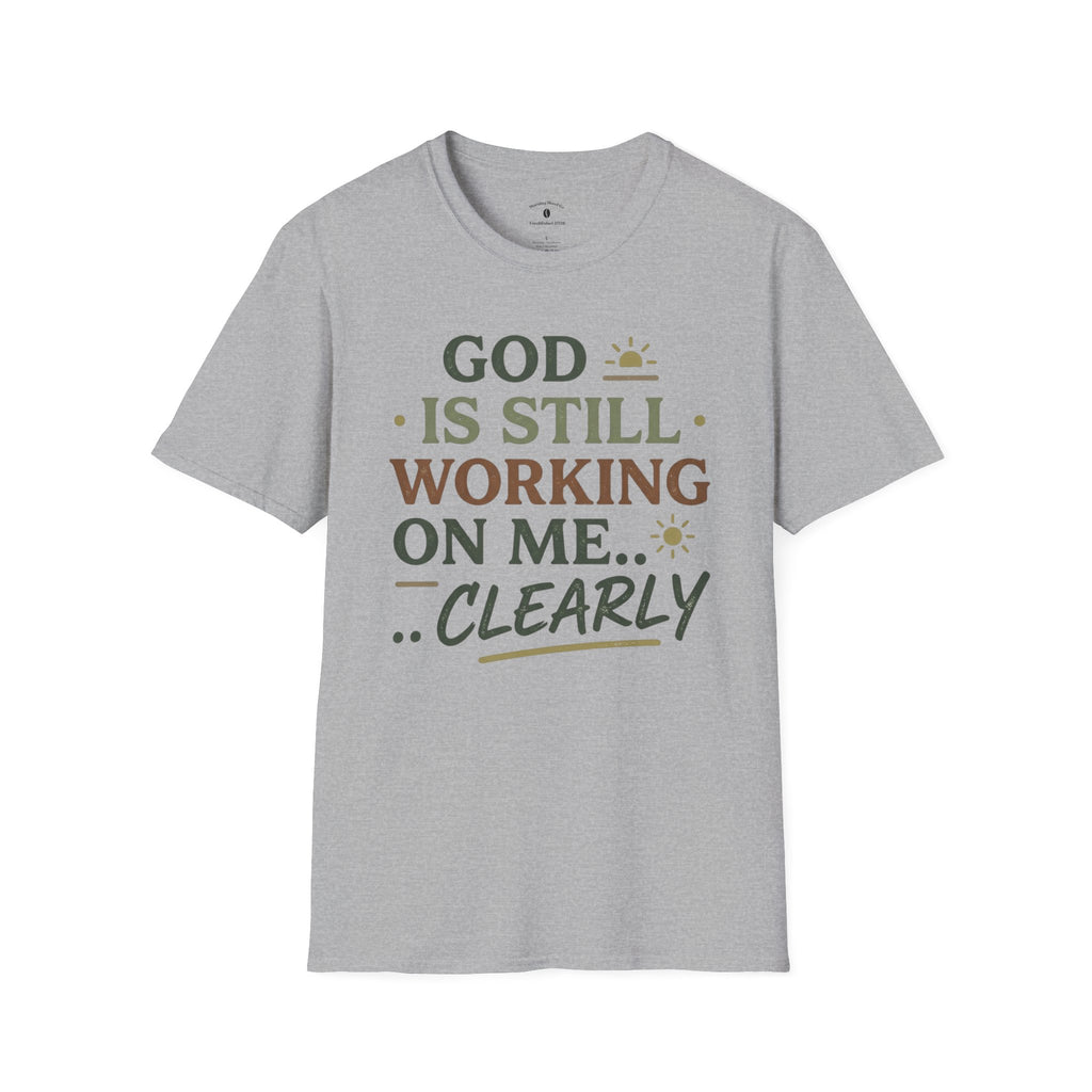 T-Shirt — "God Is Still Working On Me" Faith Graphic Tee
