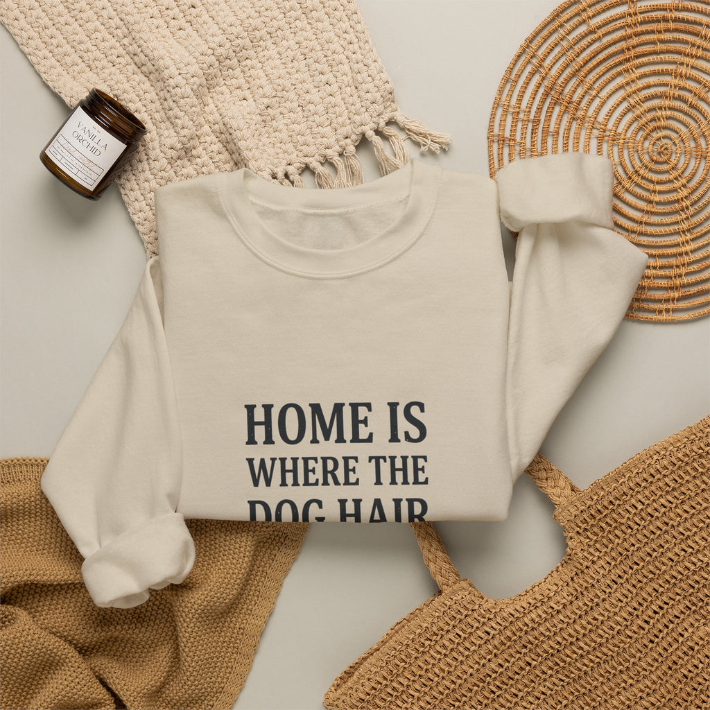 Dog Hair Quote Sweatshirt | Dog Mom Home Decor